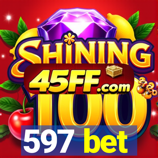 597 bet